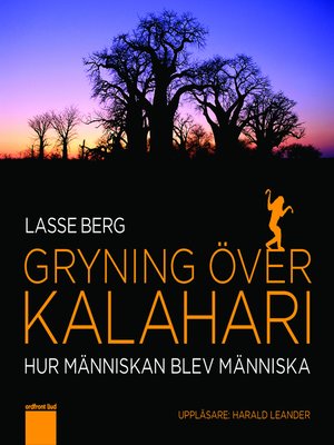 cover image of Gryning över Kalahari--Hur människan blev människa